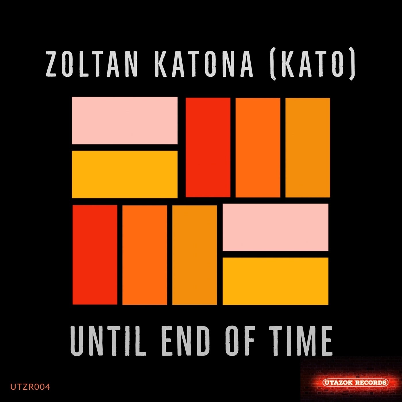 Zoltan Katona (Kato) - Until End of Time [UTZR004]